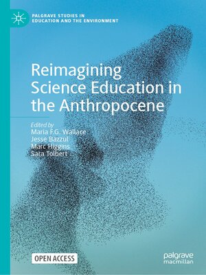 cover image of Reimagining Science Education in the Anthropocene